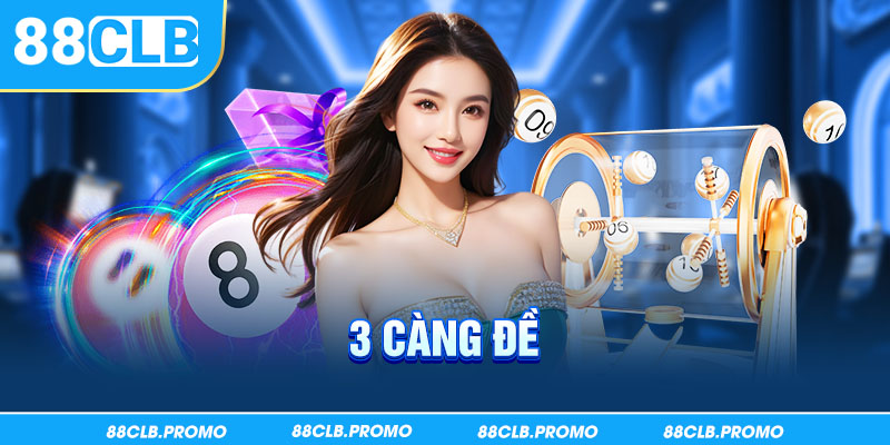 3 Càng Đề