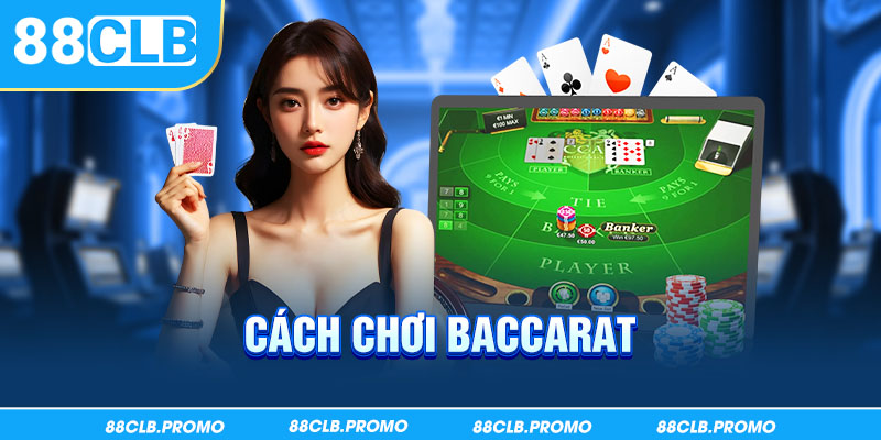 Cách Chơi Baccarat