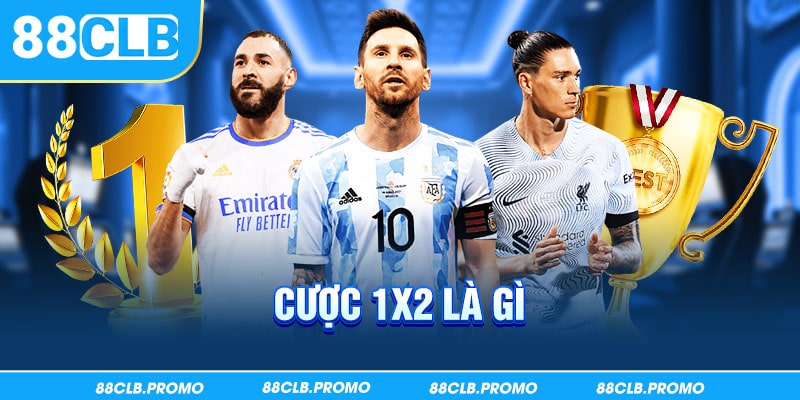 Cược 1x2 Là Gì